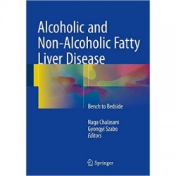 Alcoholic and Non-Alcoholic Fatty Liver Disease: Bench to Bedside 1st/2016